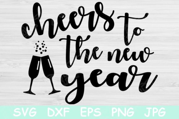 Cheers to the New Year Svg for Cricut