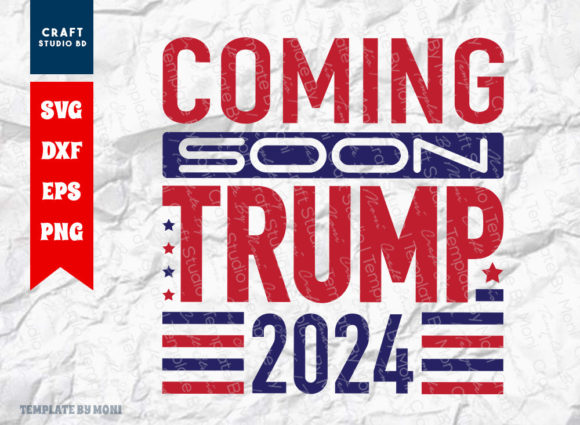 Coming Soon Trump 2024