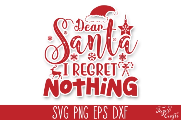 Dear Santa, I Regret Nothing SVG File