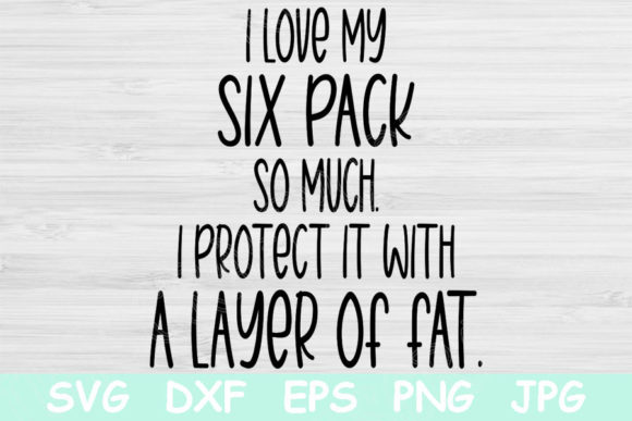 I Love My Six Pack so Much Fitness Svg
