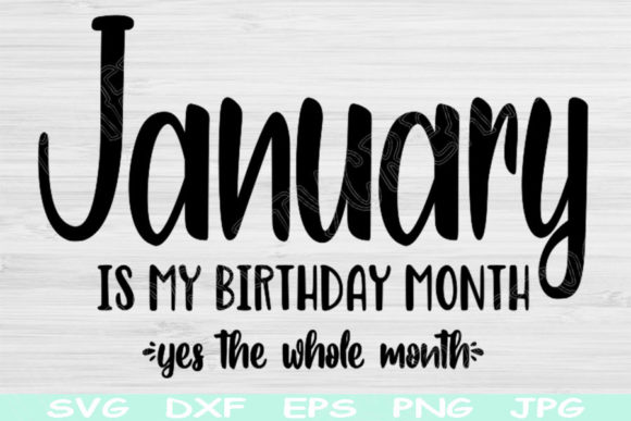January Birthday Svg Its My Birthday Svg