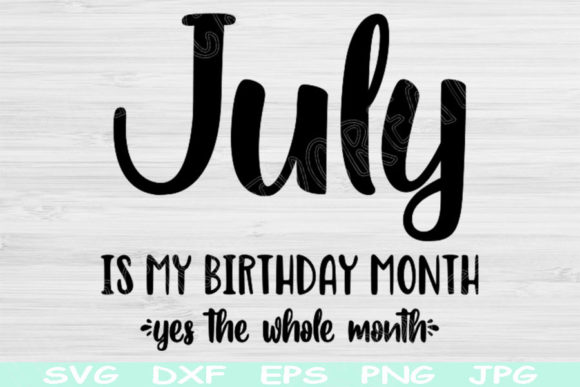 July Birthday Svg, Its My Birthday Svg