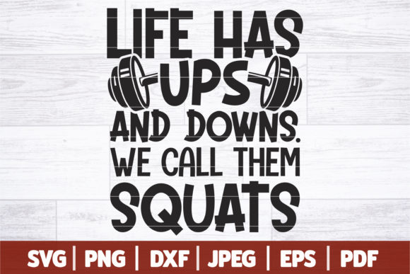 Life Has Ups and Downs Gym SVG Graphics
