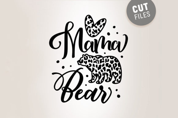 Mama Bear Svg Quote: Graphics for Crafts