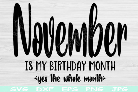 November Birthday Svg, Graphics & Crafts
