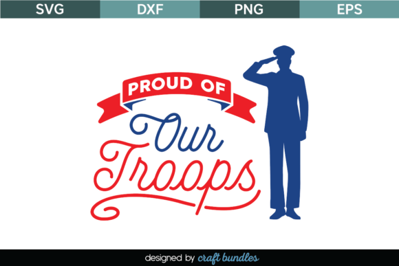 Proud of Our Troops SVG Quote Cut File