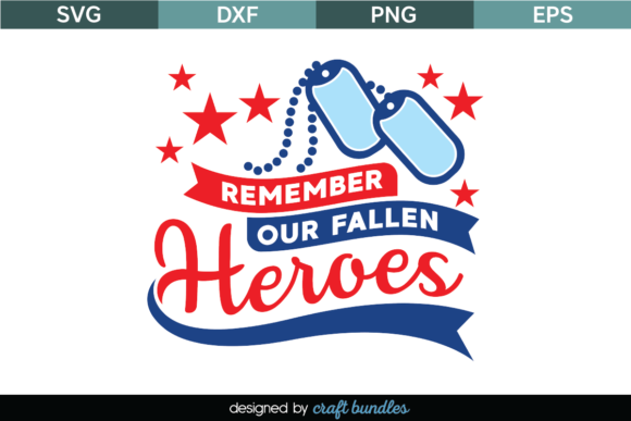 Remember Our Fallen Heroes SVG Quote for Graphics and Crafts