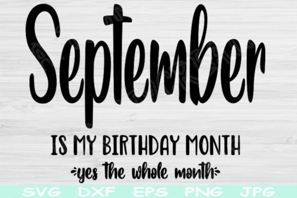 September Birthday Svg, Its My Birthday